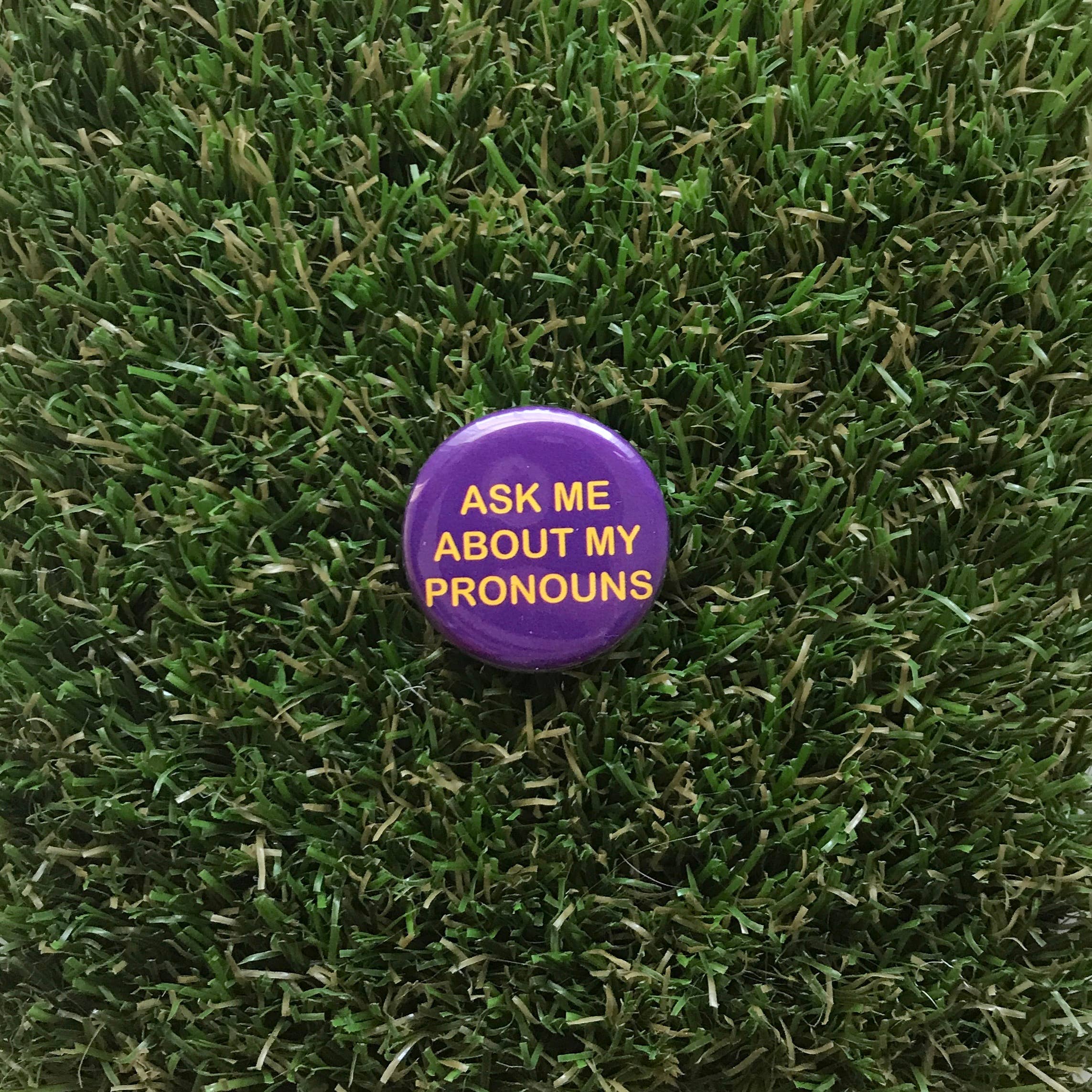 Ask Me About My Pronouns Pin-back Button - Salix Intimates